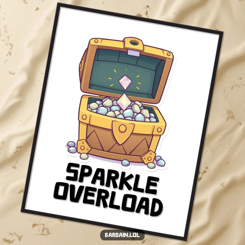 Funny digital art print of a tiny sparkly gem being tossed into an overflowing treasure chest, celebrating abundance and fantasy with humor.