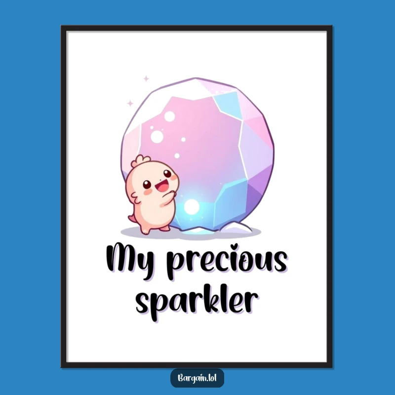 Funny Gem Discovery Poster: Tiny Creature's Joyful Find, Wall Art Gift