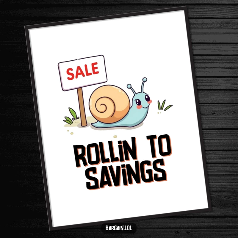 Funny Kawaii snail poster showing a snail happily rolling towards a sale sign, perfect for inspiring decor.