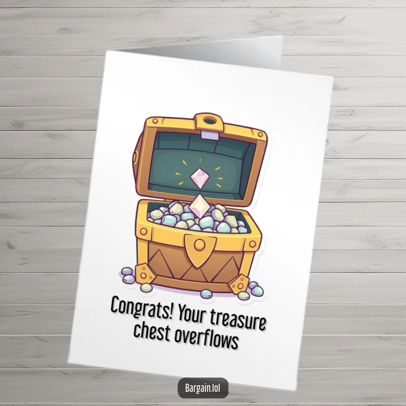 Funny Free Printable Congratulations Card: A tiny sparkly gem excitedly tossed into a treasure chest overflowing with riches and joy.
