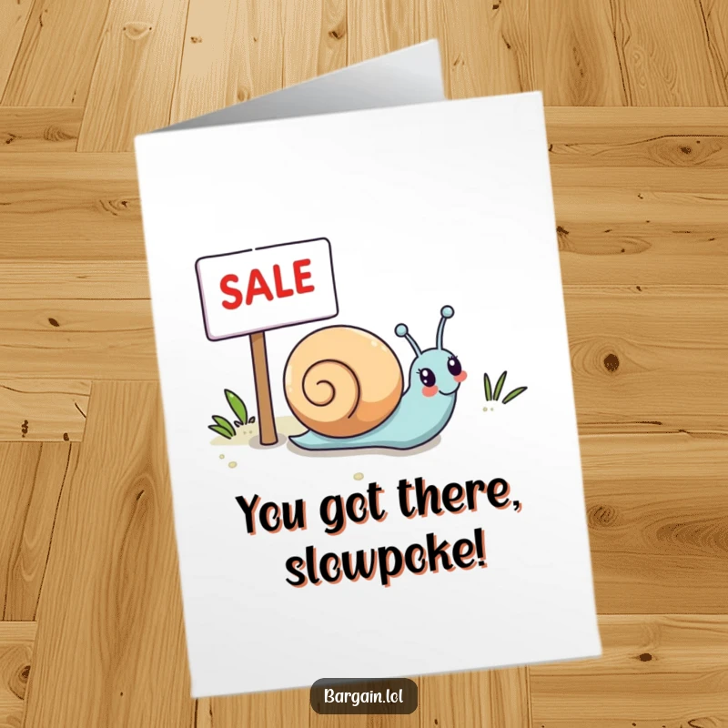 Funny Free Printable Congratulations Card: Kawaii snail happily progresses towards a sale sign, embodying slow and steady success.