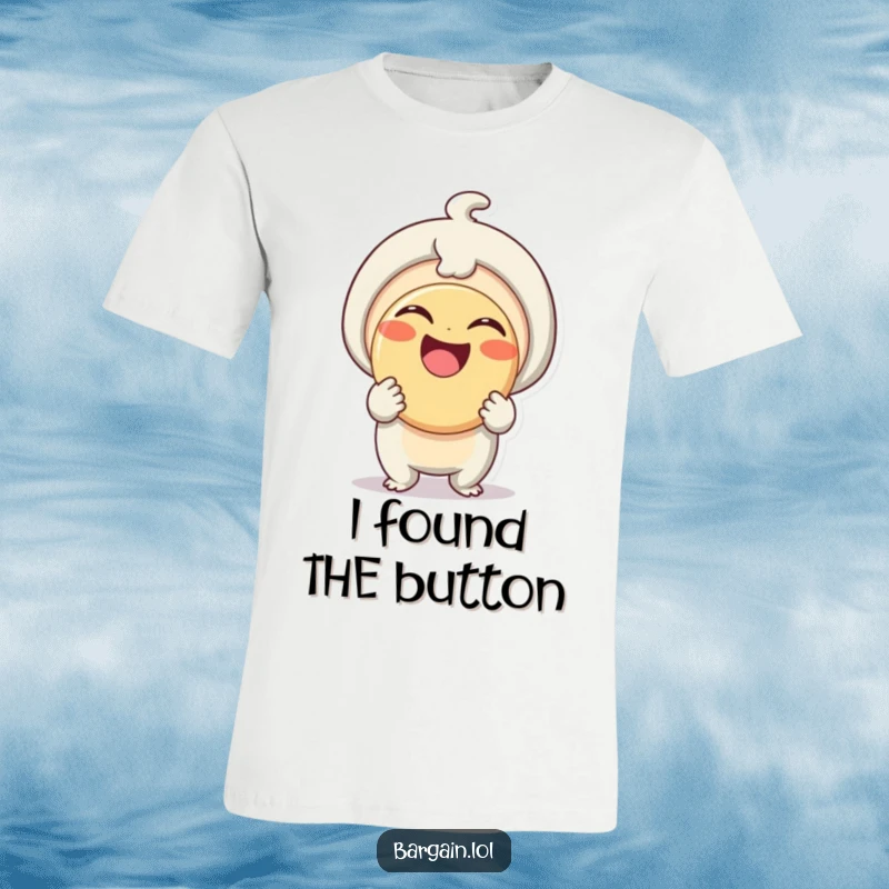 Funny T-Shirt: A happy little being joyfully presents a comically huge button, radiating pride and affection for it.